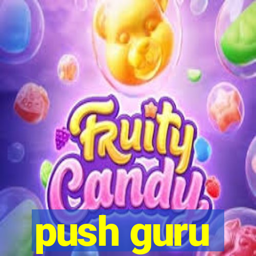 push guru