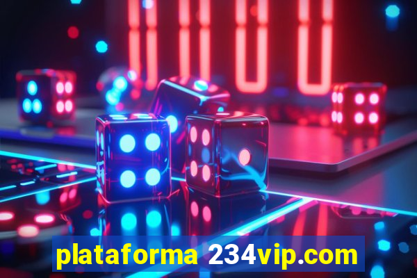 plataforma 234vip.com