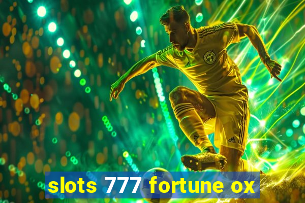 slots 777 fortune ox