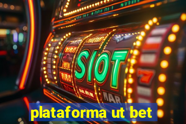 plataforma ut bet