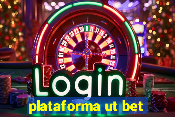 plataforma ut bet