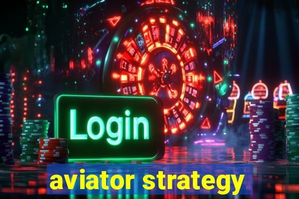 aviator strategy