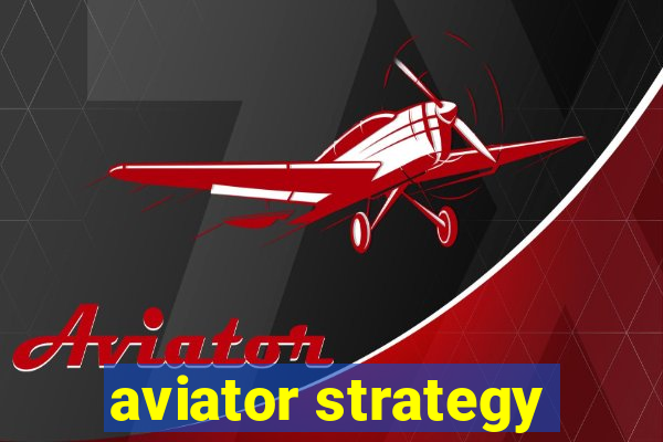 aviator strategy