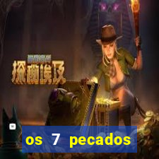 os 7 pecados capitais filme