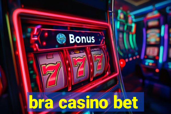 bra casino bet