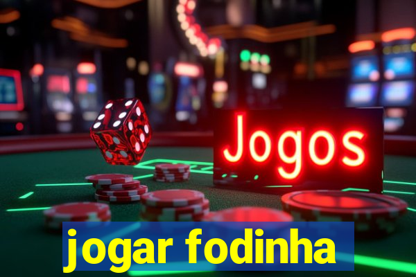 jogar fodinha