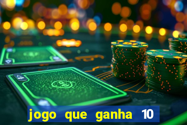 jogo que ganha 10 reais no cadastro