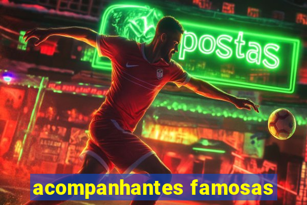 acompanhantes famosas