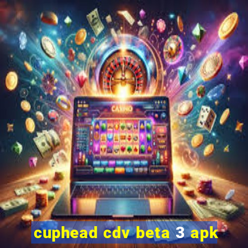 cuphead cdv beta 3 apk