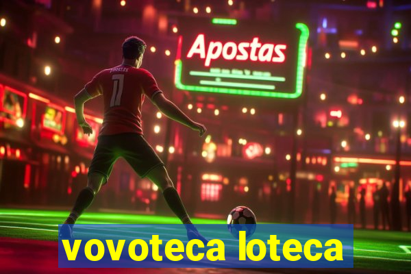 vovoteca loteca