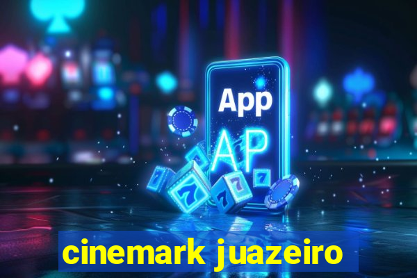 cinemark juazeiro