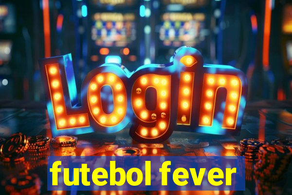 futebol fever