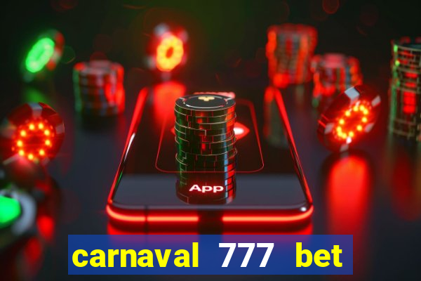 carnaval 777 bet paga mesmo