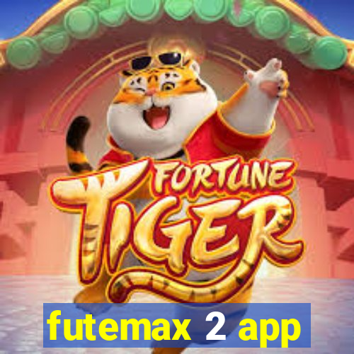 futemax 2 app