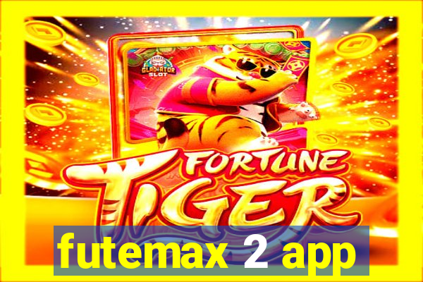 futemax 2 app