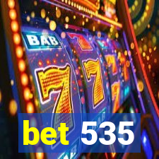 bet 535