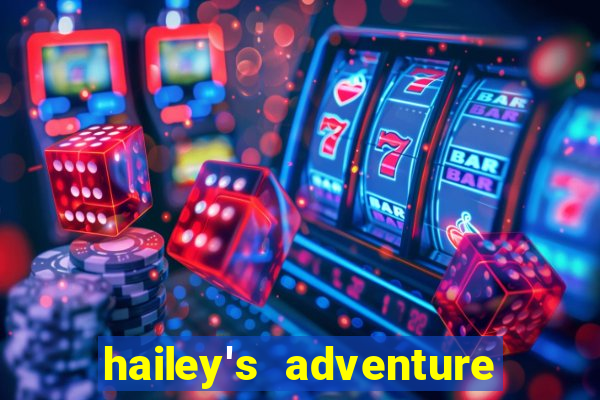 hailey's adventure mod unlimited money