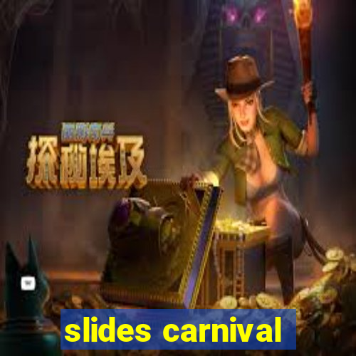 slides carnival