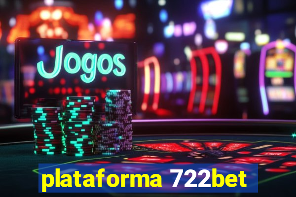 plataforma 722bet