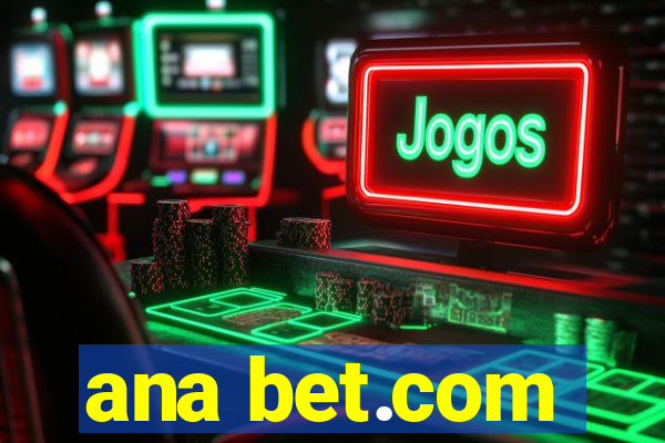 ana bet.com