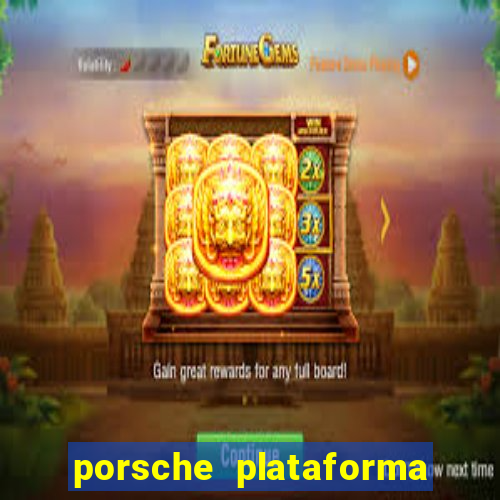 porsche plataforma de jogos