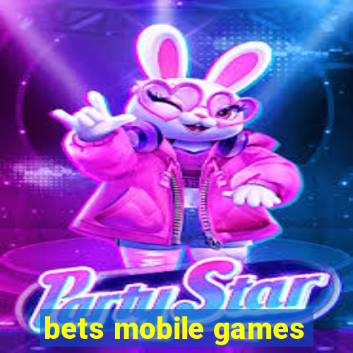 bets mobile games