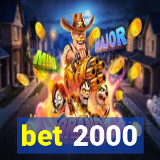 bet 2000