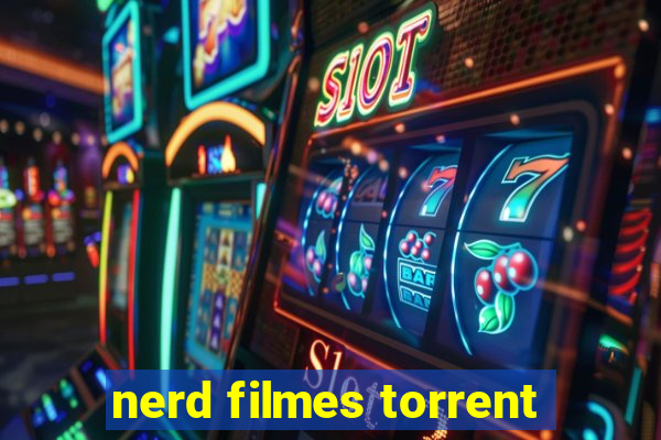 nerd filmes torrent