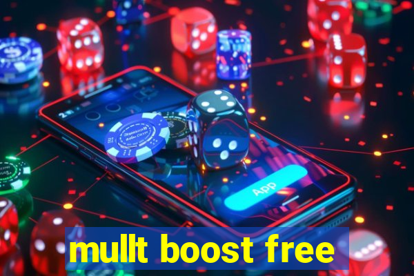 mullt boost free