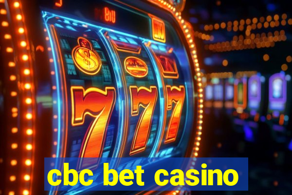 cbc bet casino