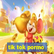 tik tok pormo