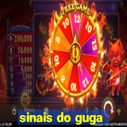 sinais do guga