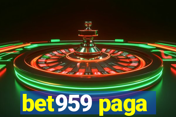 bet959 paga