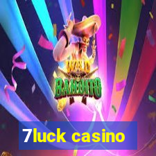 7luck casino