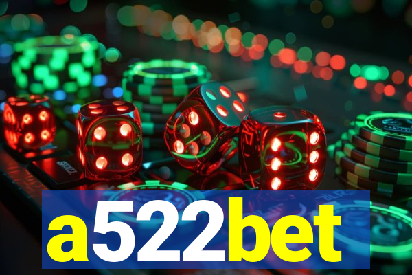 a522bet