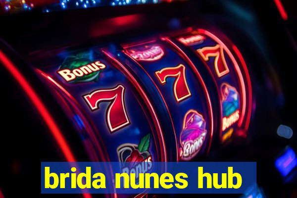 brida nunes hub