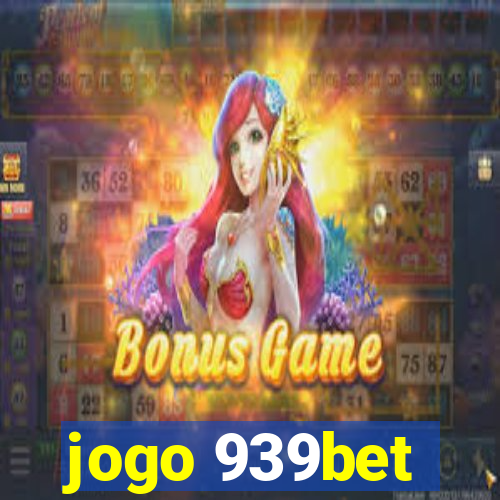 jogo 939bet