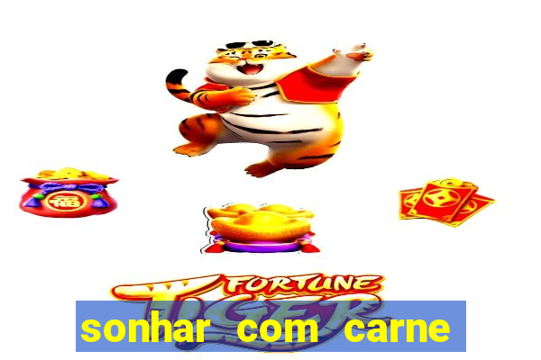 sonhar com carne de porco