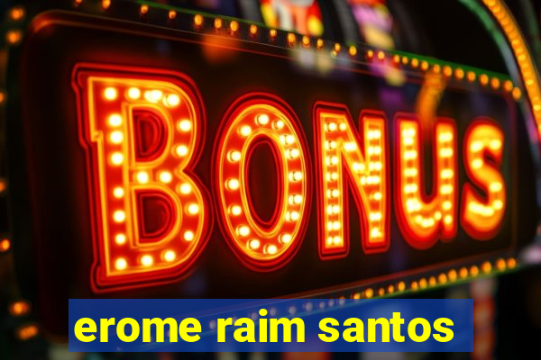 erome raim santos