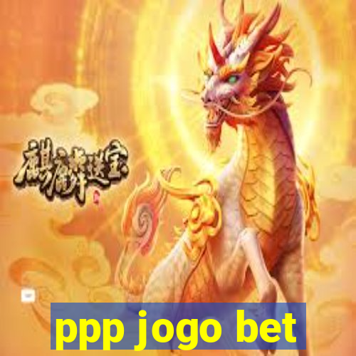 ppp jogo bet