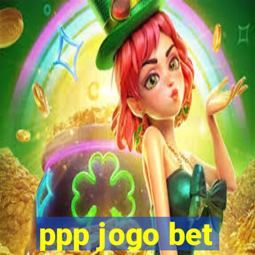 ppp jogo bet