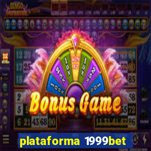 plataforma 1999bet