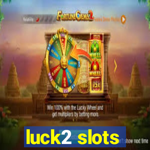 luck2 slots