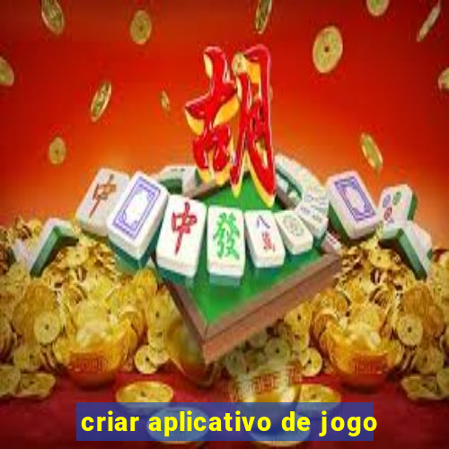 criar aplicativo de jogo