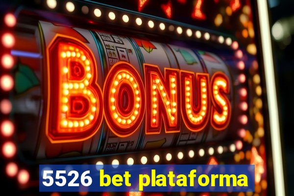 5526 bet plataforma