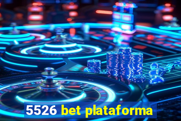 5526 bet plataforma