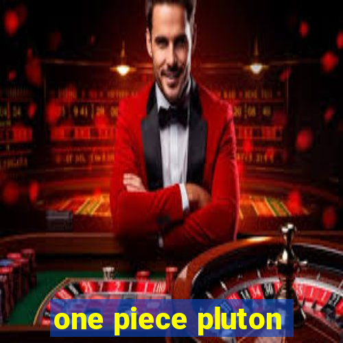 one piece pluton