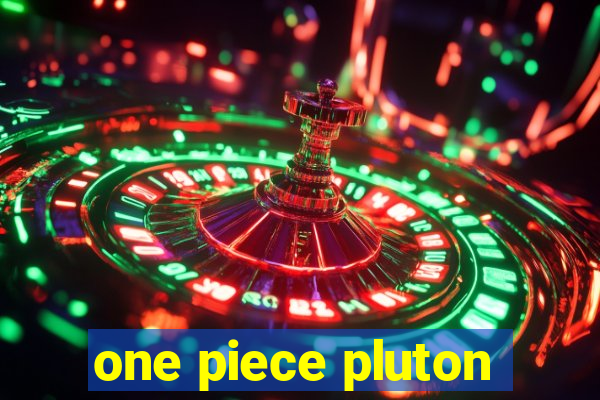 one piece pluton