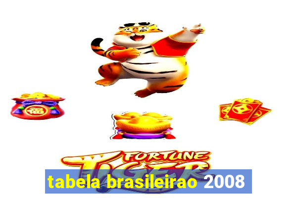 tabela brasileirao 2008