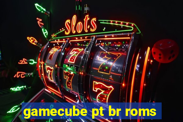 gamecube pt br roms